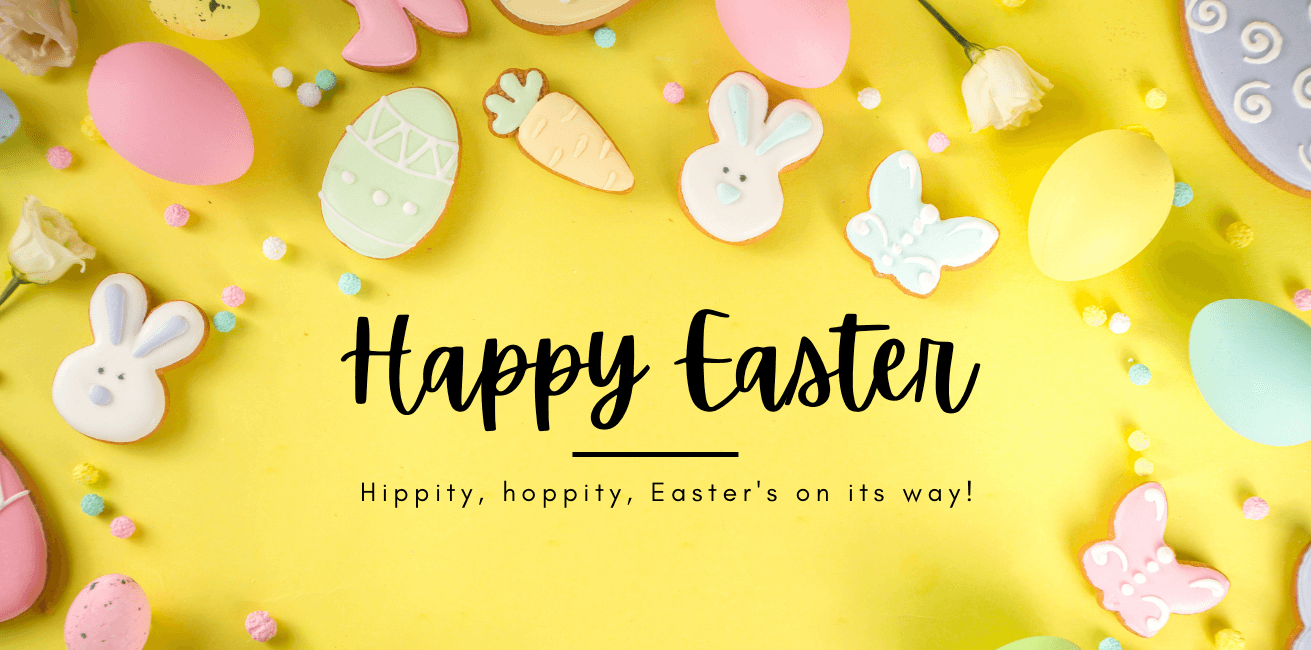 Happy Easter - Hippity, hoppity, Easter's on its way!